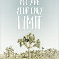 Art Prints of You are your only limit | Desert impression