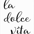 La dolce vita - sweet life