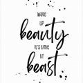 Art Prints of Wake up beauty it’s time to beast