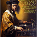 Art Prints of Old Vinyl Sounds Better