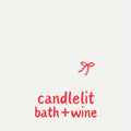 Candlelit bath + Wine