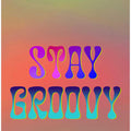 Stay Groovy