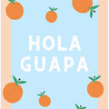 Hola Guapa