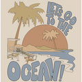 Let's Go Th the Ocean