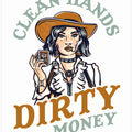 Clean Hands Dirty Money Poker Cowgirl