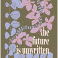 The future is unwritten