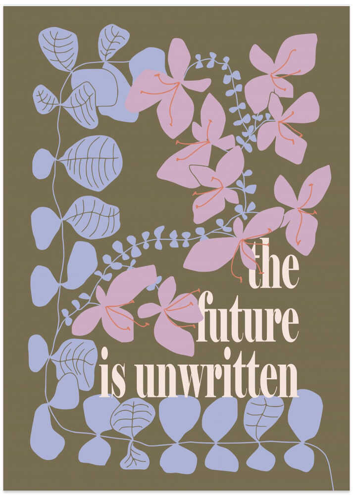 The future is unwritten
