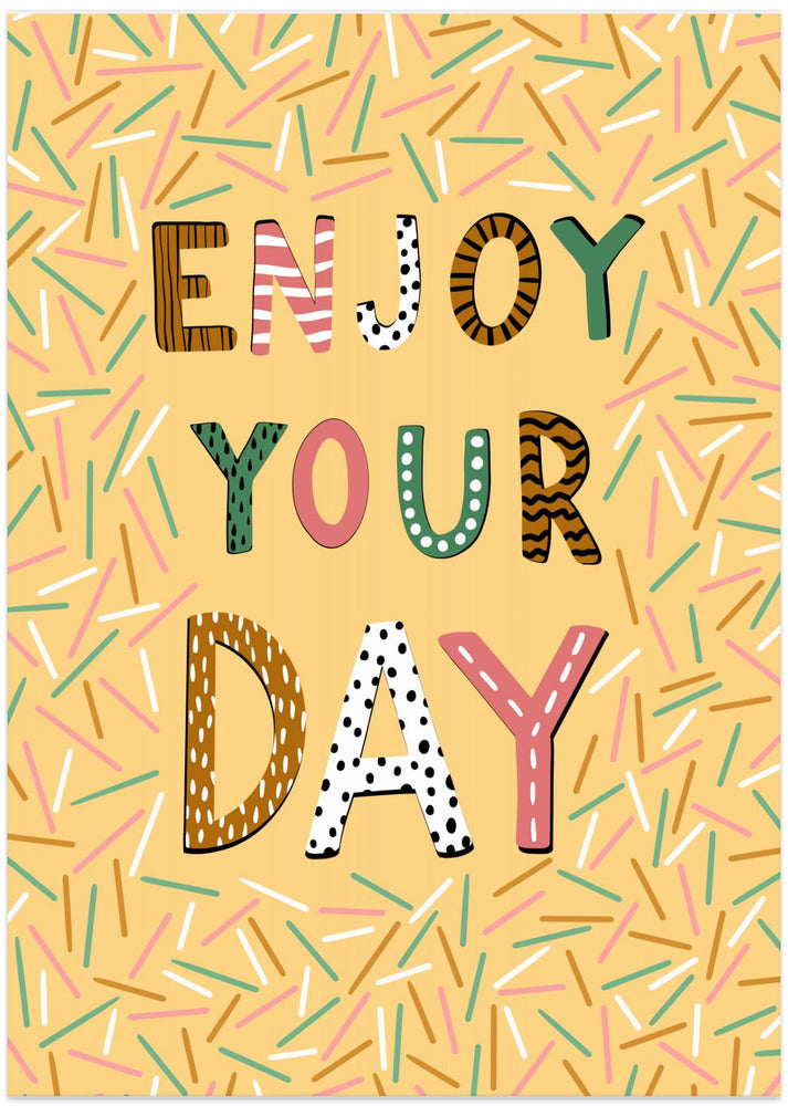 Enjoy your day