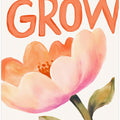 Grow