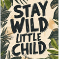 Stay Wild Foliage