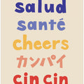 Cheers Typography - Salud Santé Cheers Kanpai Cin cin