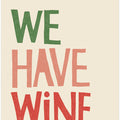 'We Have Wine' Typography Text