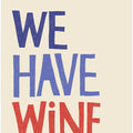 'We Have Wine' Typography Text