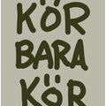 Kör Bara Kör