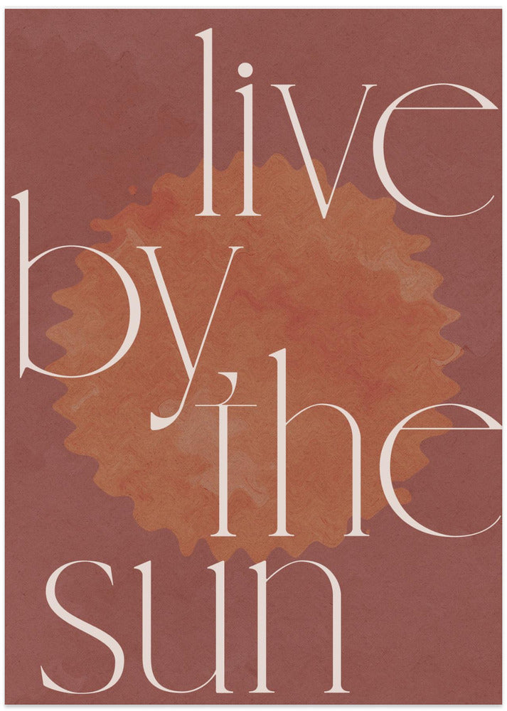 Live By The Sun