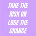 Take the Risk