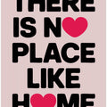 There Is No Place Like Home
