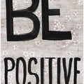 Letter Art  Be Positive