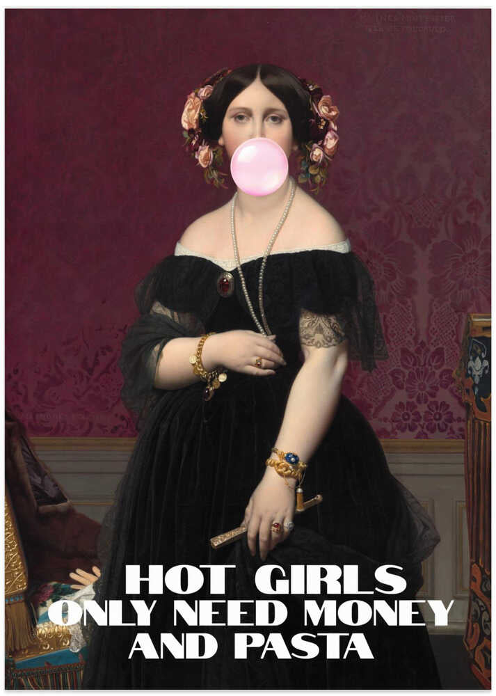 Hot Girls Only Need Money and Pasta