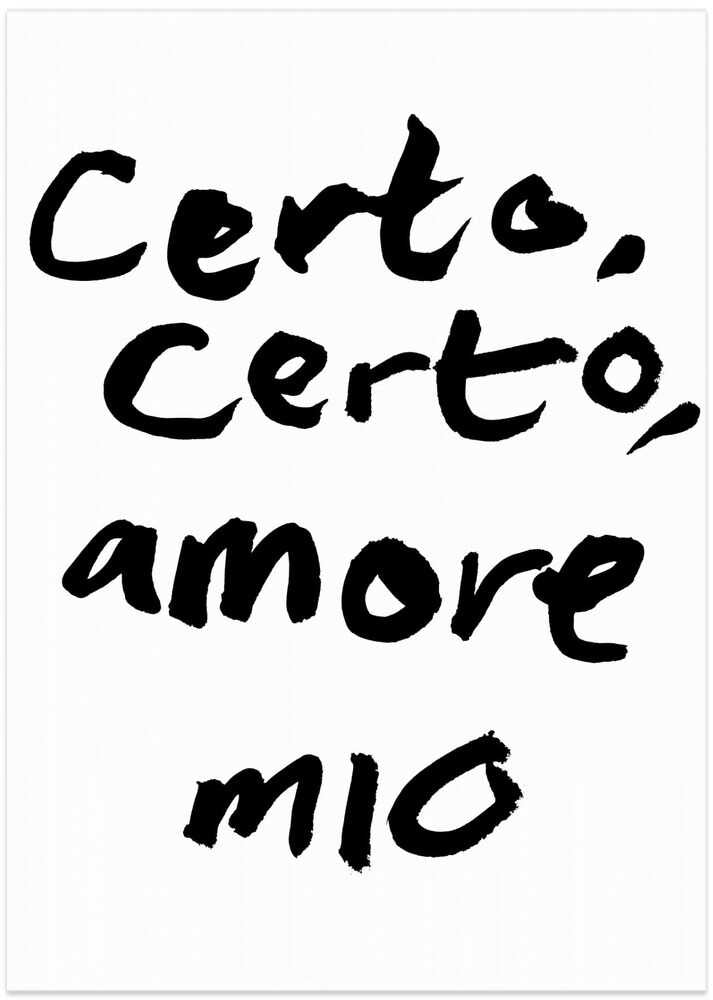 Certo, Certo, Amore Mio