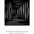 Composition Géométrique Noire et Blanche