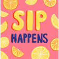 Sip Happens