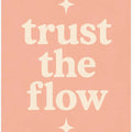 Trusttheflow(apricot)