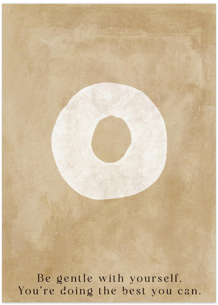 Begentlewithyourself