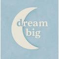 Dream big(pastel blue)