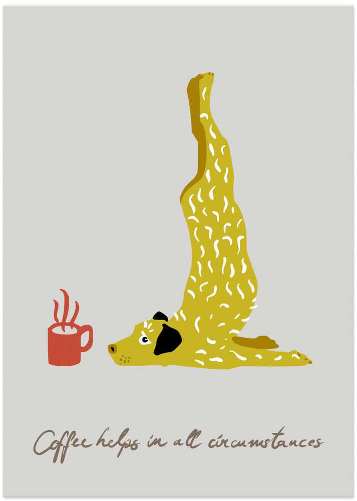 Yoga Dogs - Coffee helps in all circumstances