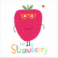 I Love Strawberry! Cute Strawberry Holding a Heart
